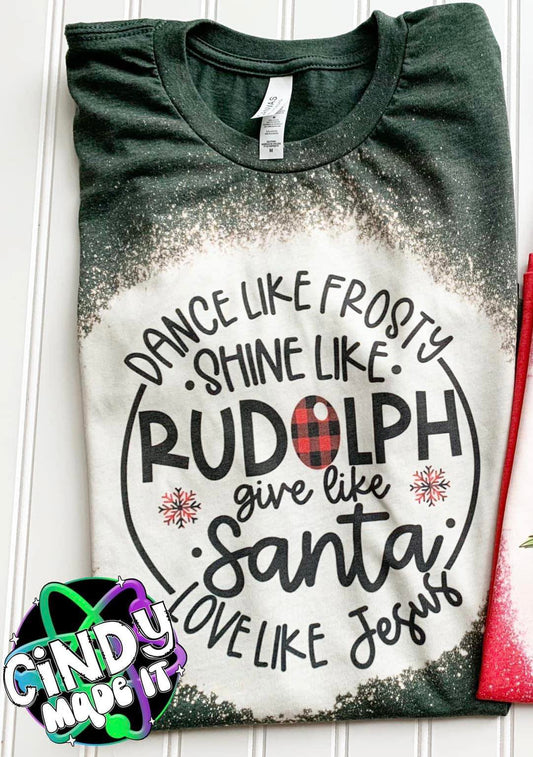 Dance like Frosty… Love like Jesus Christmas Custom Bleach T-Shirt